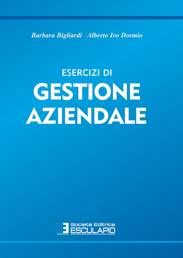 BIGLIARDI DORMIO - Esercizi di Gestione Aziendale